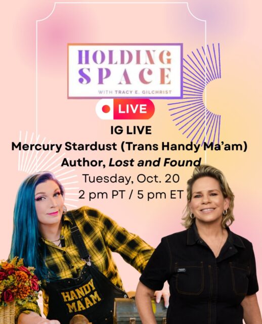 I’m thrilled to be in conversation with the “Trans Handy Ma’am” @mercurystardusttopz Tuesday at 2 pm PT/5 pm ET. Mercury is a light in the world, an activist, author, and someone who can fix just about anything. We’ll get into Mercury’s book Lost and Found. Join us for a @holdingspacewithtracy IG LIVE! #lgbtq #iglive #podcast